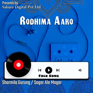 ดาวน์โหลดและฟังเพลง Rodhima Aako พร้อมเนื้อเพลงจาก Sharmila Gurung