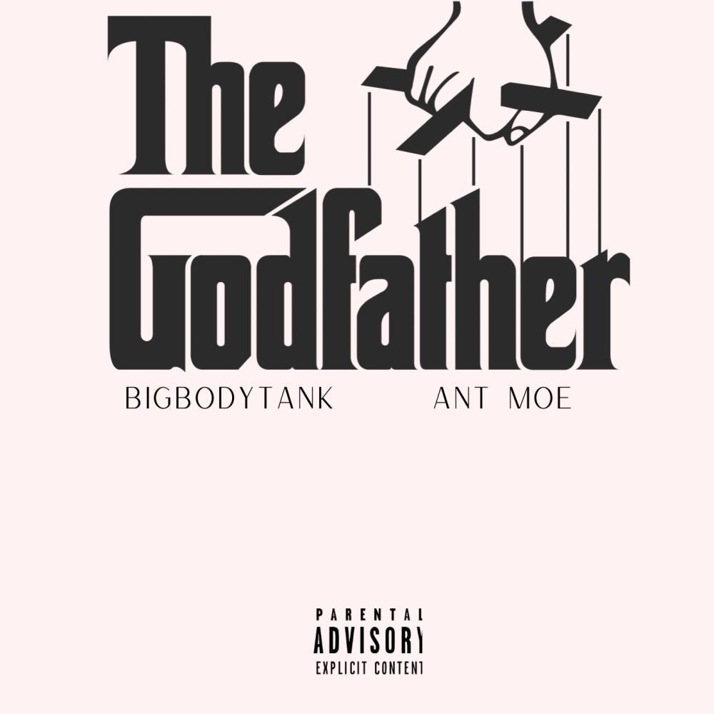 THE GODFATHER! (feat. Ant Moe) (Explicit)