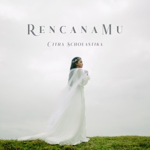 Citra Scholastika的專輯RencanaMu