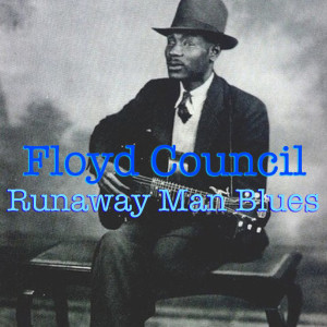 Floyd Council的專輯Runaway Man Blues