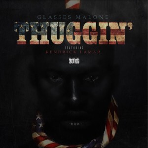 Thuggin' (feat. Kendrick Lamar) - Single (Explicit)