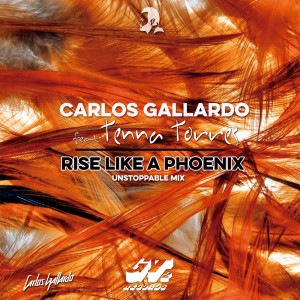 อัลบัม Rise Like a Phoenix (Unstoppable Mix) ศิลปิน Carlos Gallardo