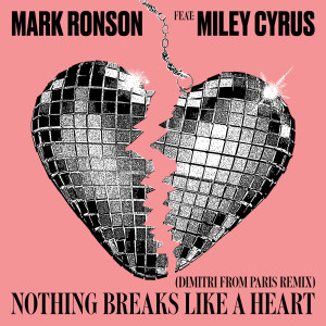 收聽Mark Ronson的Nothing Breaks Like a Heart (Dimitri from Paris Remix)歌詞歌曲