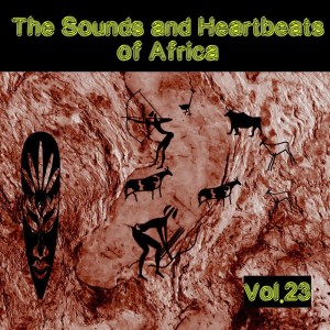 Various Artists的专辑The Sounds and Heartbeat of Africa,Vol.23