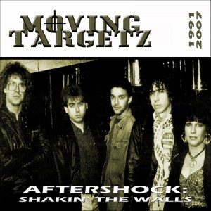 Moving Targetz的專輯Aftershock: Shakin' the Walls (1991-2007)