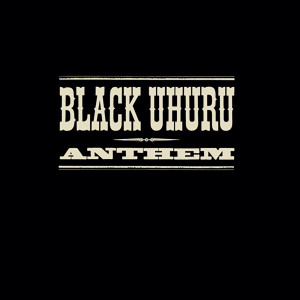 Black Uhuru的專輯The Complete Anthem Sessions