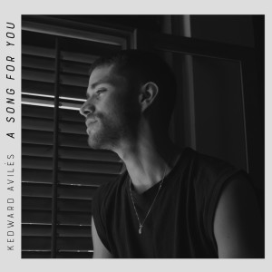 ดาวน์โหลดและฟังเพลง A Song for You พร้อมเนื้อเพลงจาก Kedward Avilés