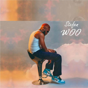 ดาวน์โหลดและฟังเพลง Woo พร้อมเนื้อเพลงจาก Stefen