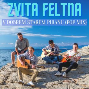 Listen to V dobrem starem piranu (Pop Mix) song with lyrics from Zvita Feltna