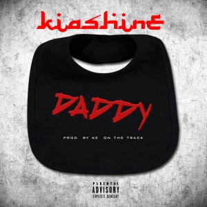 ดาวน์โหลดและฟังเพลง Daddy (Explicit) พร้อมเนื้อเพลงจาก Kia Shine