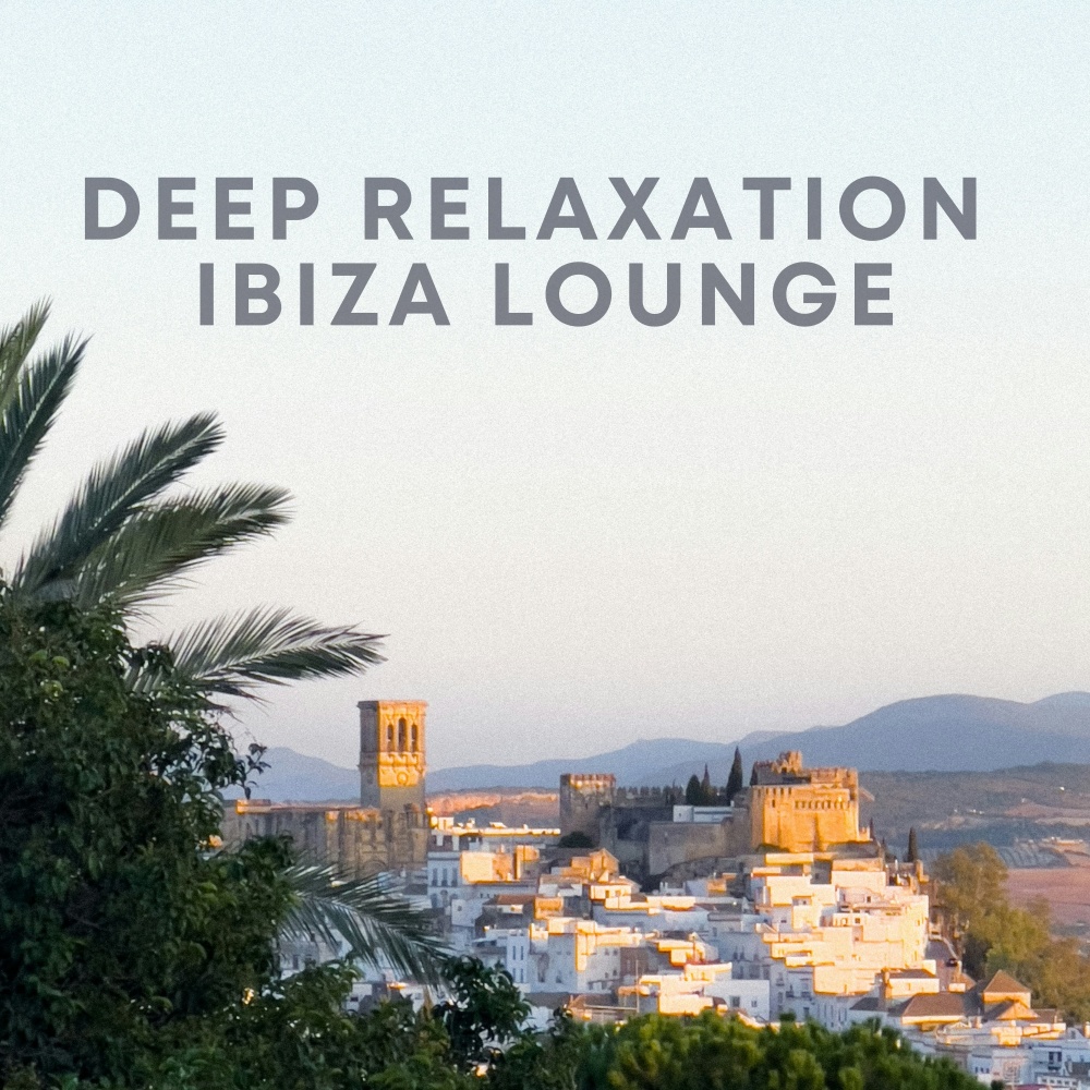Ibiza Chill Relaxation