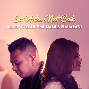Listen to Sa Antar Niat Baik song with lyrics from Mario G Klau