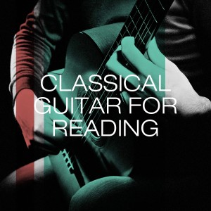Classical Music Songs的专辑Classical guitar for reading