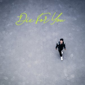 Dengarkan Die For You lagu dari Kristian Luc dengan lirik