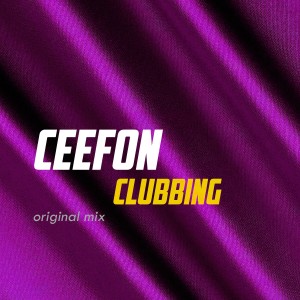 收聽Ceefon的Clubbing歌詞歌曲