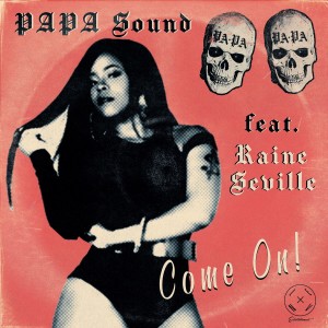 Dengarkan Come On lagu dari PAPA Sound dengan lirik