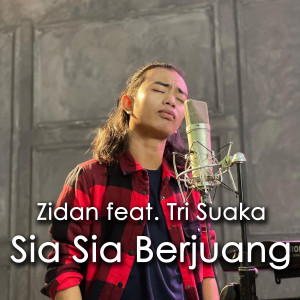 收听Zidan的Sia Sia Berjuang歌词歌曲