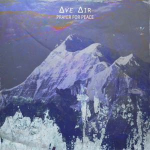 Album Prayer for Peace oleh Ave Air