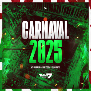 收聽Mc Magrinho的Carnaval 2025 (Explicit)歌詞歌曲