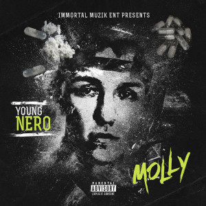 收聽Young Nero的Molly (Explicit)歌詞歌曲