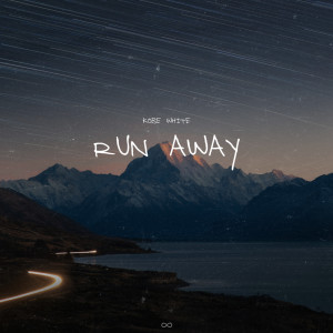 ดาวน์โหลดและฟังเพลง Run Away พร้อมเนื้อเพลงจาก Kobe White