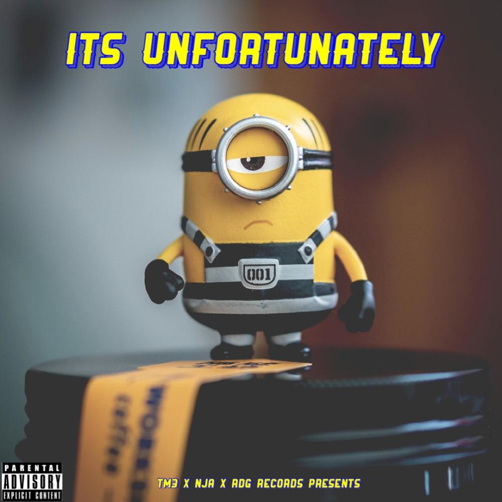 Its Unfortunately (Explicit)
