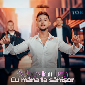Album Cu mâna la sânișor from Sebastian Iuga