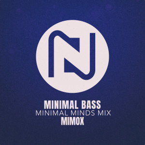 Album Minimal Bass (Minimal Minds Mix) oleh Mimox