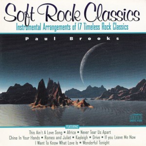 Soft Rock Classics - Classical Arrangements Of Eternal Rock Classics dari Paul Brooks
