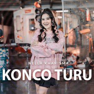 Dengarkan lagu Konco Turu nyanyian Nella Kharisma dengan lirik