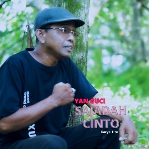ดาวน์โหลดและฟังเพลง Sajadah Cinto พร้อมเนื้อเพลงจาก Yan Guci