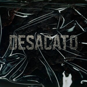 Album DESACATO (Explicit) from DJ Tchouzen