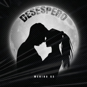 Album Desespero (Explicit) from Menino GS