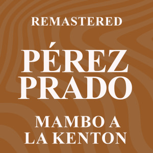 Mambo a la Kenton (Remastered)