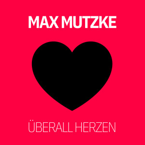 Max Mutzke的專輯Überall Herzen