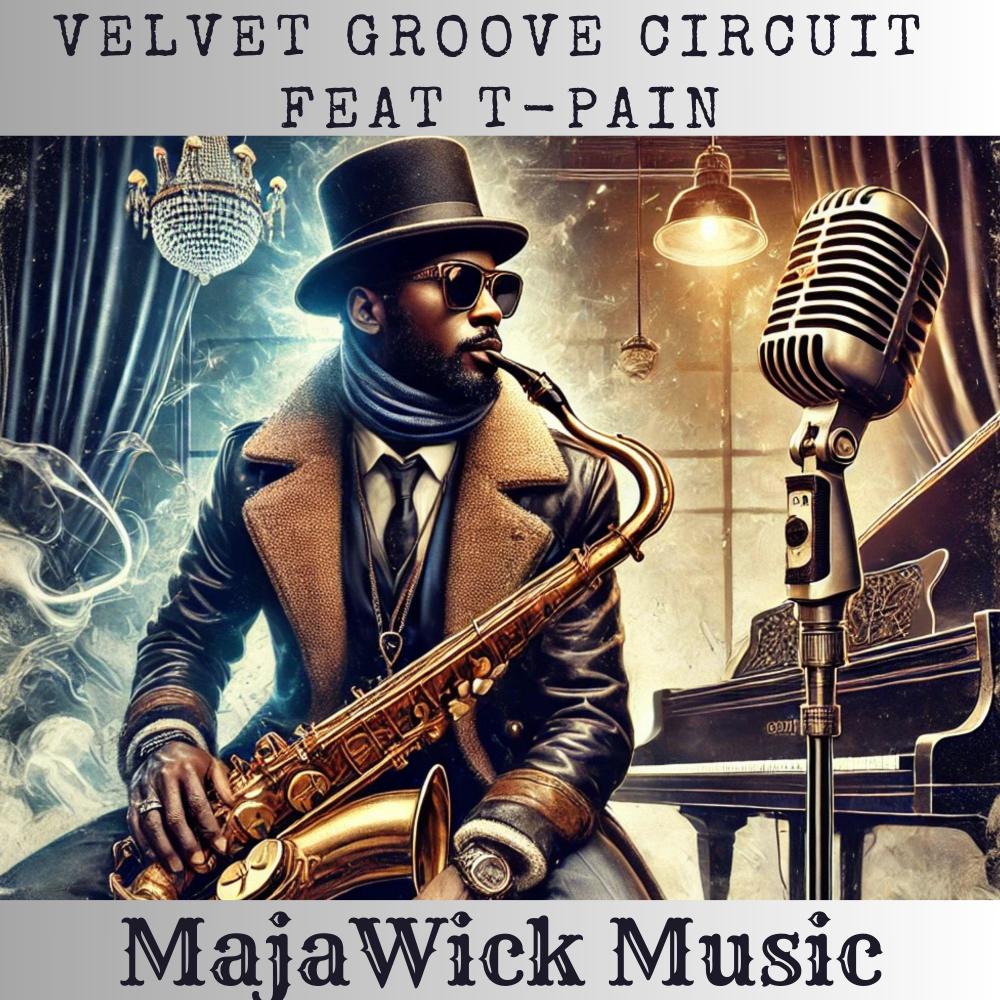 Velvet Groove Circuit (feat. T-Pain) (Explicit)