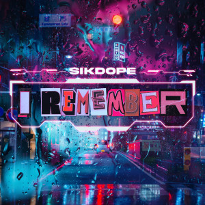 Sikdope的專輯I Remember
