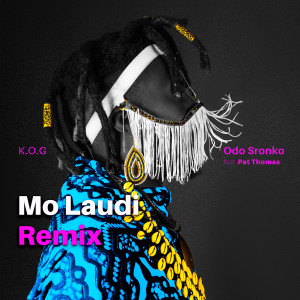 收聽K.O.G的Odo Sronko (Mo Laudi's Paris Afro House Club mix)歌詞歌曲