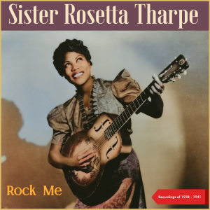Rock Me (Recordings of 1938 - 1941)