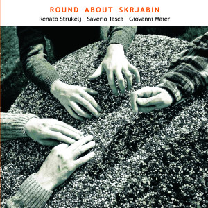 Renato Strukelj的專輯Round About Skrjabin