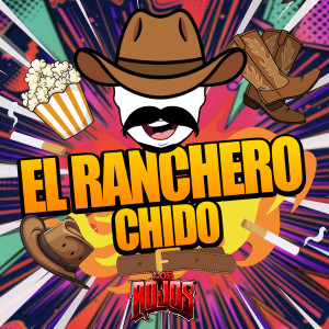 อัลบัม El Ranchero Chido ศิลปิน Los Rojos