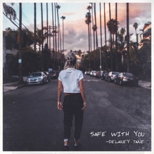 ดาวน์โหลดและฟังเพลง Safe With You (Explicit) พร้อมเนื้อเพลงจาก Delaney Jane