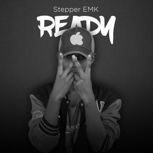 收聽Steppa EMK的Ready r a d a (Explicit)歌詞歌曲