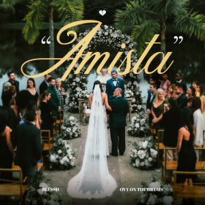 อัลบัม AMISTA (Explicit) ศิลปิน Blessd