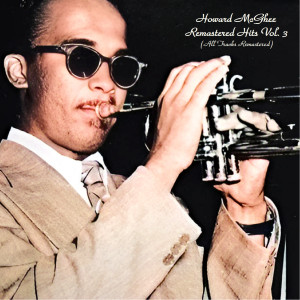 Album Remastered Hits Vol. 3 (All Tracks Remastered) from Howard McGhee