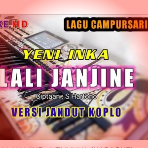 Dengarkan Lali Janjine lagu dari Yeni Inka dengan lirik