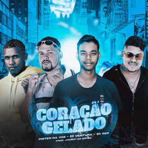 收聽PistenNaVoz的Coração Gelado (Explicit)歌詞歌曲