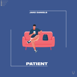 收听Jake Daniels的Patient歌词歌曲
