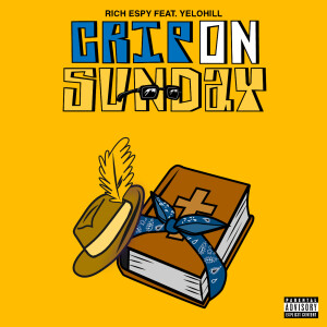 Listen to Crip on Sunday (Explicit) song with lyrics from Rich Espy