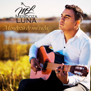 ดาวน์โหลดและฟังเพลง Mendoza De Mi Vida พร้อมเนื้อเพลงจาก Mariano Luna